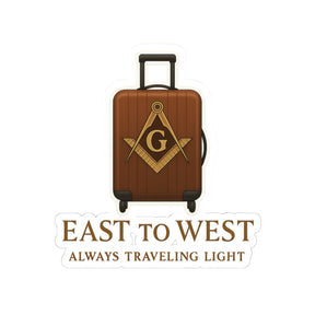 Master Mason Blue Lodge Sticker Decal – East to West Always Traveling Light - Bricks Masons